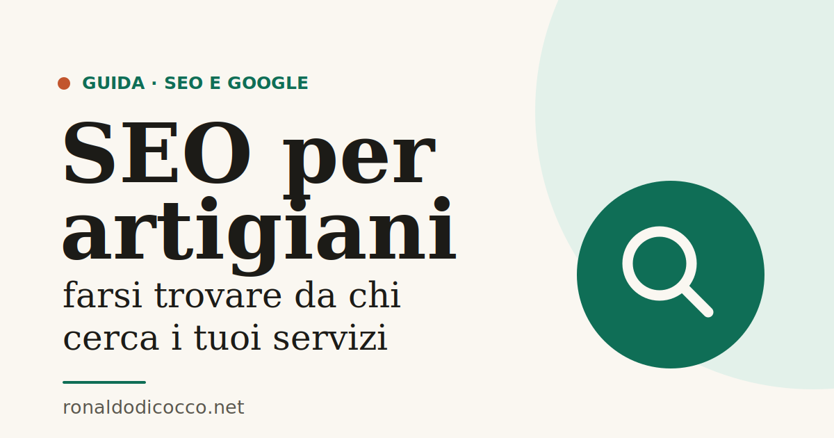 SEO per Artigiani: come farsi trovare da chi cerca davvero i tuoi servizi
