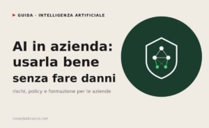 Usare l’AI in azienda senza fare danni: quello che nessuno dice ai dipendenti